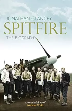 Couverture du produit · Spitfire: The Illustrated Biography