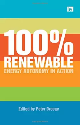 Couverture du produit · 100 Per Cent Renewable: Energy Autonomy in Action