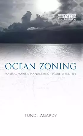 Couverture du produit · Ocean Zoning: Making Marine Management More Effective (Earthscan Oceans)