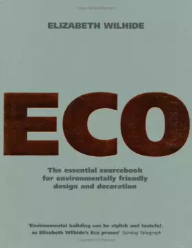 Couverture du produit · Eco : An Essential Sourcebook for Environmentally Friendly Design and Decoration