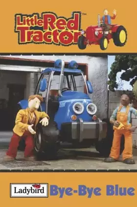 Couverture du produit · Little Red Tractor - Bye-Bye Blue