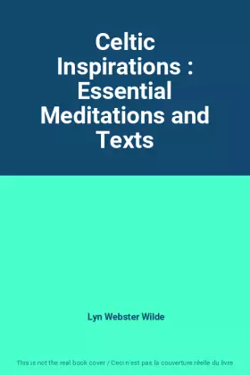 Couverture du produit · Celtic Inspirations : Essential Meditations and Texts