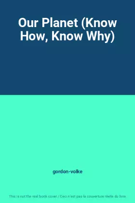 Couverture du produit · Our Planet (Know How, Know Why)