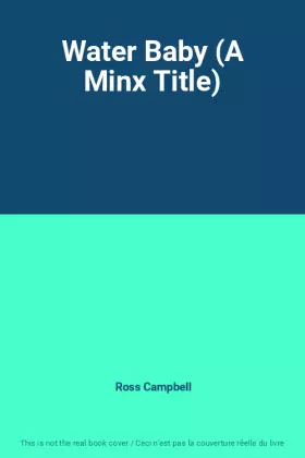 Couverture du produit · Water Baby (A Minx Title)