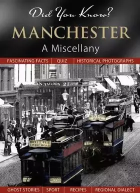 Couverture du produit · Did You Know? Manchester: A Miscellany