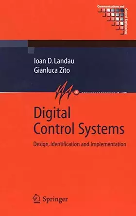 Couverture du produit · Digital Control Systems: Design, Identification and Implementation (Communications and Control Engineering)