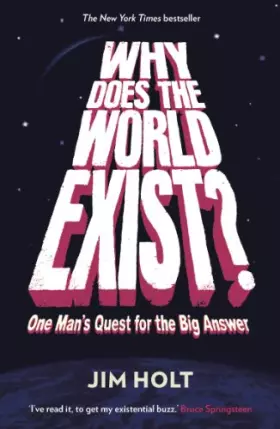 Couverture du produit · Why Does the World Exist?: One Man's Quest for the Big Answer