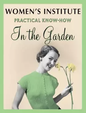Couverture du produit · WI Practical Know-How in the Garden