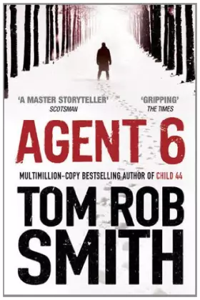 Couverture du produit · Agent 6 (Child 44 Trilogy 3)