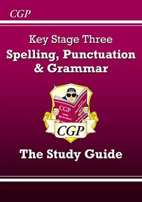 Couverture du produit · Spelling, Punctuation and Grammar for KS3 - Study Guide