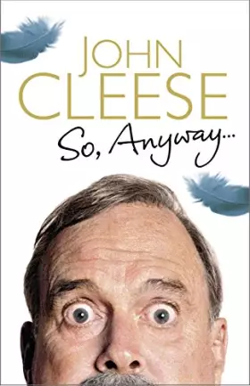 Couverture du produit · So, Anyway...: The Autobiography