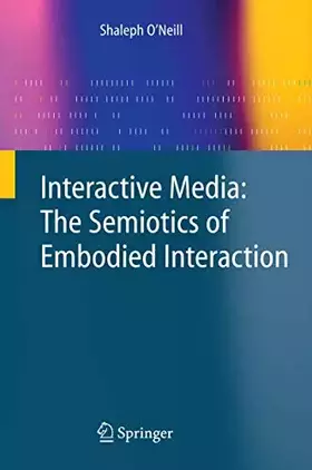 Couverture du produit · Interactive Media: The Semiotics of Embodied Interaction