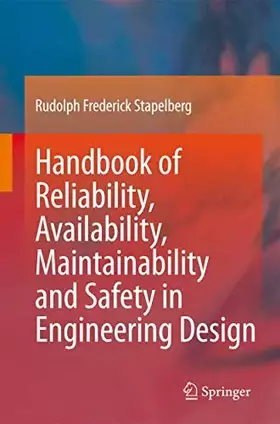 Couverture du produit · Handbook of Reliability, Availability, Maintainability and Safety in Engineering Design