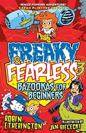 Couverture du produit · Freaky and Fearless: Bazookas for Beginners (3)