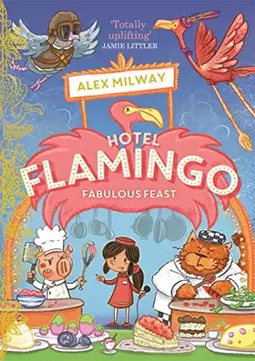 Couverture du produit · Hotel Flamingo: Fabulous Feast