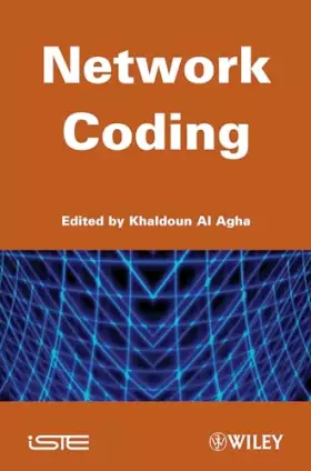 Couverture du produit · Network Coding (ISTE, 618)