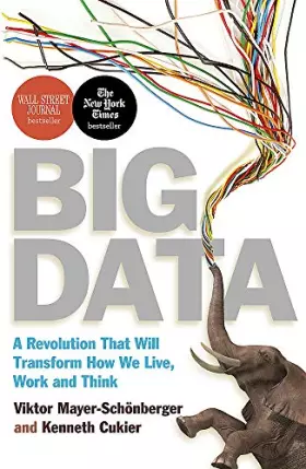 Couverture du produit · Big Data: A Revolution That Will Transform How We Live, Work and Think