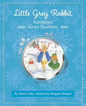 Couverture du produit · Little Grey Rabbit: Squirrel Goes Skating
