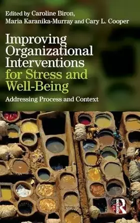 Couverture du produit · Improving Organizational Interventions For Stress and Well-Being: Addressing Process and Context