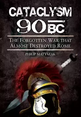 Couverture du produit · Cataclysm 90 BC: The forgotten war that almost destroyed Rome