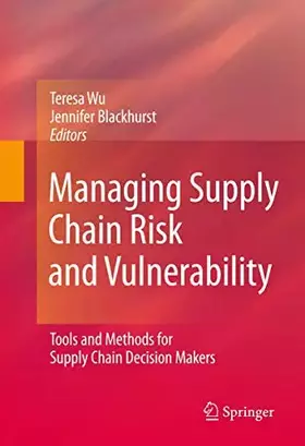 Couverture du produit · Managing Supply Chain Risk and Vulnerability: Tools and Methods for Supply Chain Decision Makers