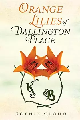Couverture du produit · Orange Lilies of Dallington Place