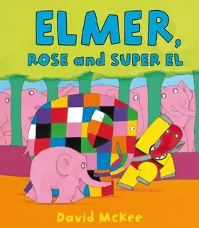 Couverture du produit · Elmer, Rose And Super El