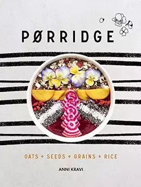 Couverture du produit · Porridge: Oats + Seeds + Grains + Rice