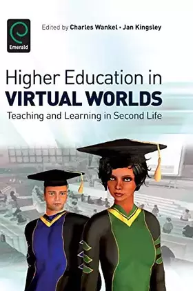 Couverture du produit · Higher Education in Virtual Worlds: Teaching and Learning in Second Life