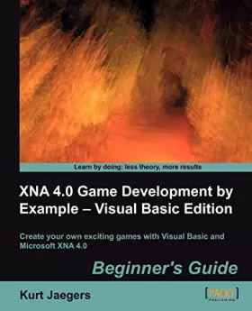 Couverture du produit · XNA 4.0 Game Development by Example: Beginner's Guide - Visual Basic Edition