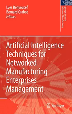 Couverture du produit · Artificial Intelligence Techniques for Networked Manufacturing Enterprises Management