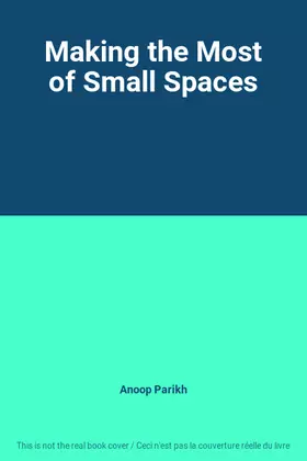 Couverture du produit · Making the Most of Small Spaces