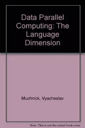 Couverture du produit · Data-Parallel Computing: The Language Dimension