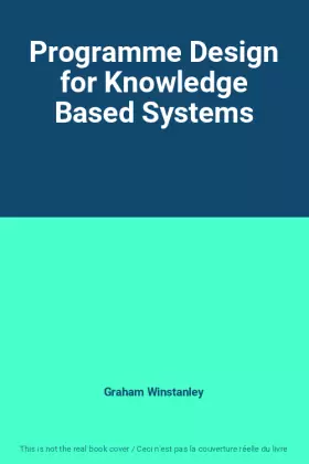 Couverture du produit · Programme Design for Knowledge Based Systems