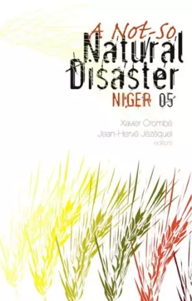 Couverture du produit · Not-so Natural Disaster: Niger 2005