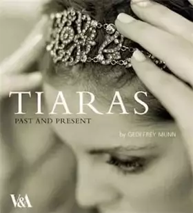 Couverture du produit · Tiaras: Past and Present