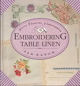 Couverture du produit · Embroidering Table Linen (Letts Creative Needlecrafts)