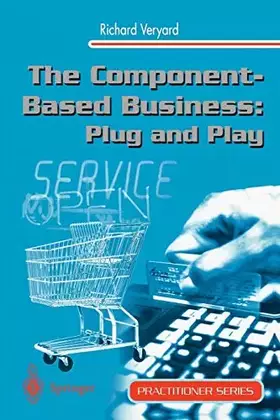 Couverture du produit · The Component-Based Business: Plug and Play (Practitioner Series)