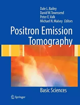 Couverture du produit · Positron Emission Tomography: Basic Sciences