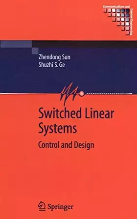 Couverture du produit · Switched Linear Systems: Control and Design (Communications and Control Engineering)