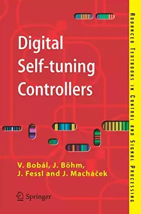 Couverture du produit · Digital Self-tuning Controllers: Algorithms, Implementation and Applications (Advanced Textbooks in Control and Signal Processing)
