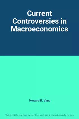 Couverture du produit · Current Controversies in Macroeconomics