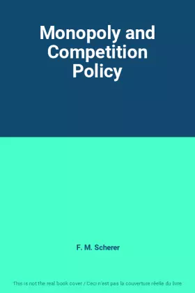 Couverture du produit · Monopoly and Competition Policy