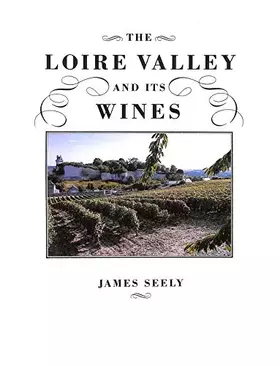 Couverture du produit · The Loire Valley and Its Wines