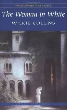 Couverture du produit · The Woman in White (Wordsworth Classics)