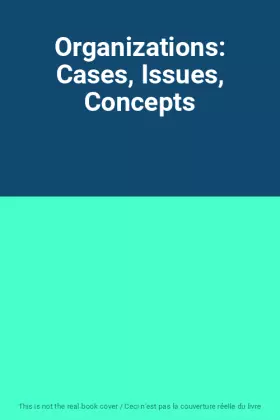 Couverture du produit · Organizations: Cases, Issues, Concepts