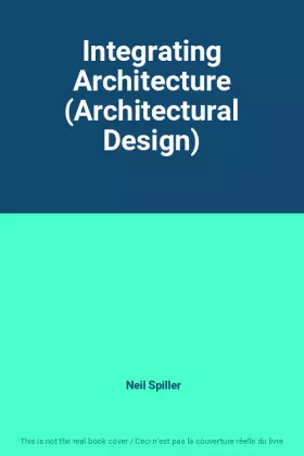 Couverture du produit · Integrating Architecture (Architectural Design)