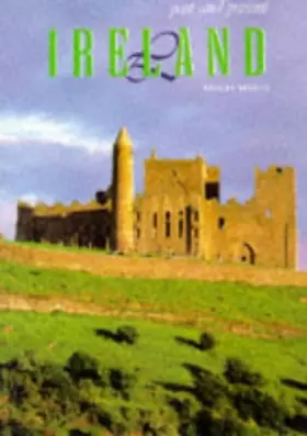 Couverture du produit · Ireland Past and Present (Past & present)