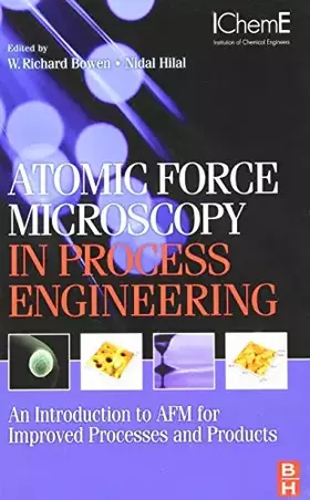 Couverture du produit · Atomic Force Microscopy in Process Engineering: An Introduction to AFM for Improved Processes and Products