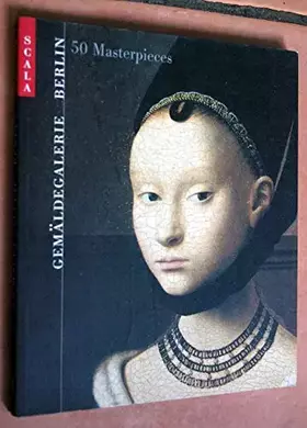 Couverture du produit · Gemaldegalerie, Berlin: 50 Masterpieces